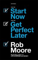 Start now. Get Perfect Later.