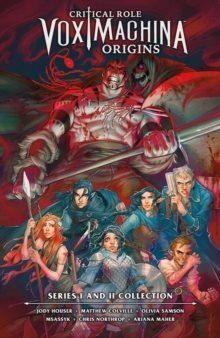 Critical Role: Vox Machina Origins Library Edition: Series I & II Collectio