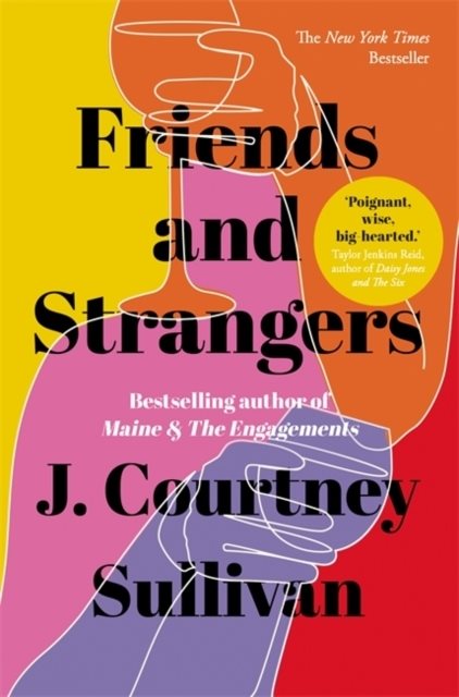 Friends and Strangers - The New York Times bestselling novel of female frie