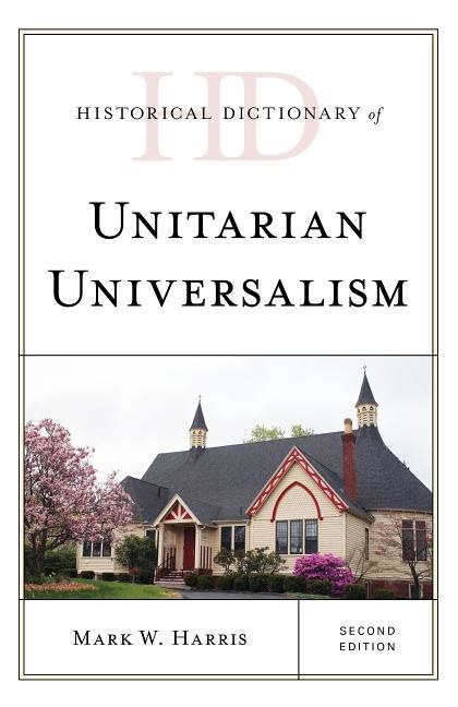 Historical dictionary of unitarian universalism