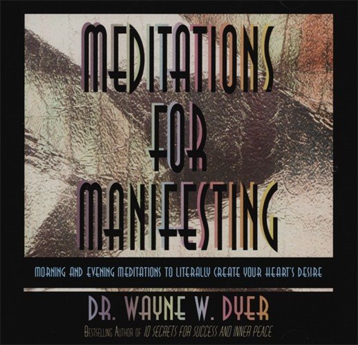 Meditations for manifesting - morning and evening meditations to literally