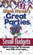 Diane Warners Great Parties On Small Budgets