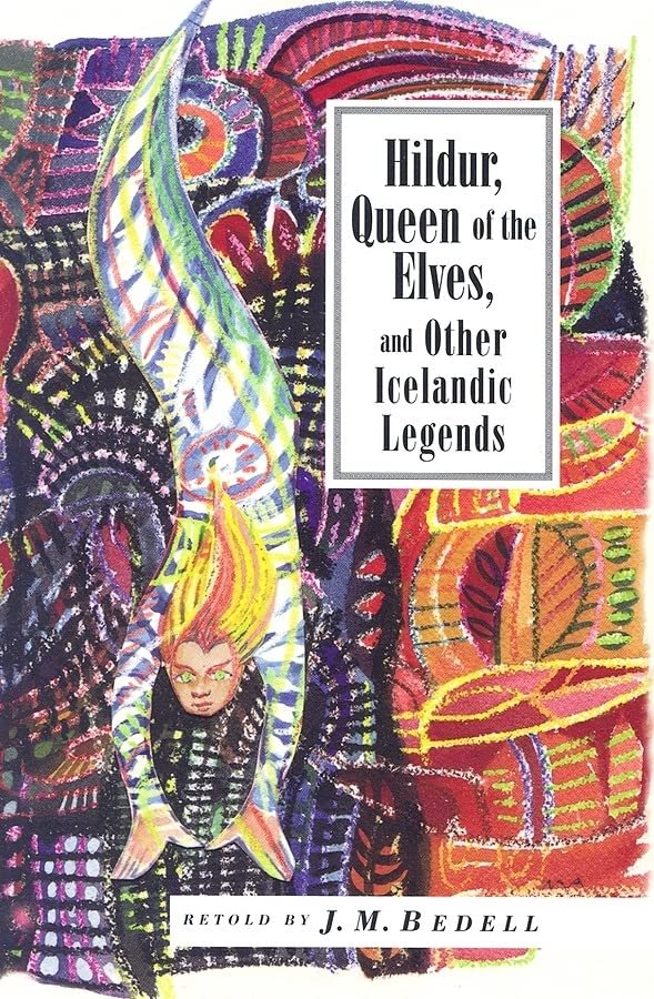 Hildur, Queen Of The Elves: Icelandic Folk Tales