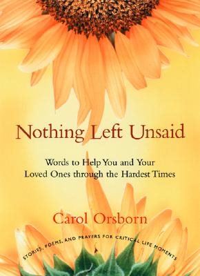 Nothing Left Unsaid: Words to Help You and Your Loved Ones Through the Hardest Times