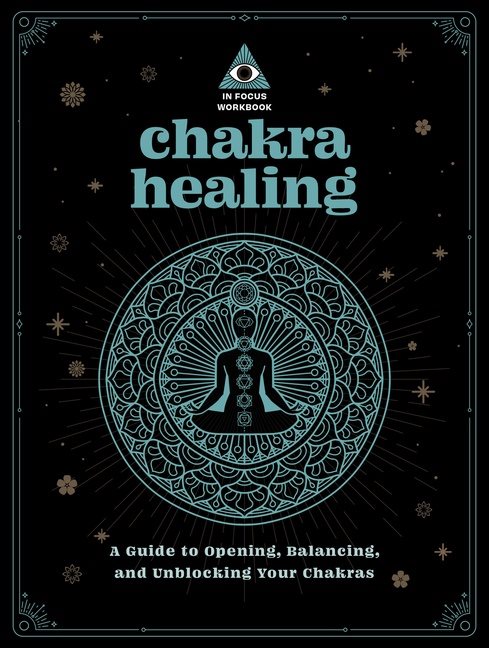 In Focus Chakra Healing Workbook Your Hand