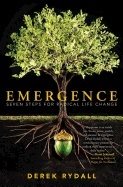 Emergence - seven steps for radical life change