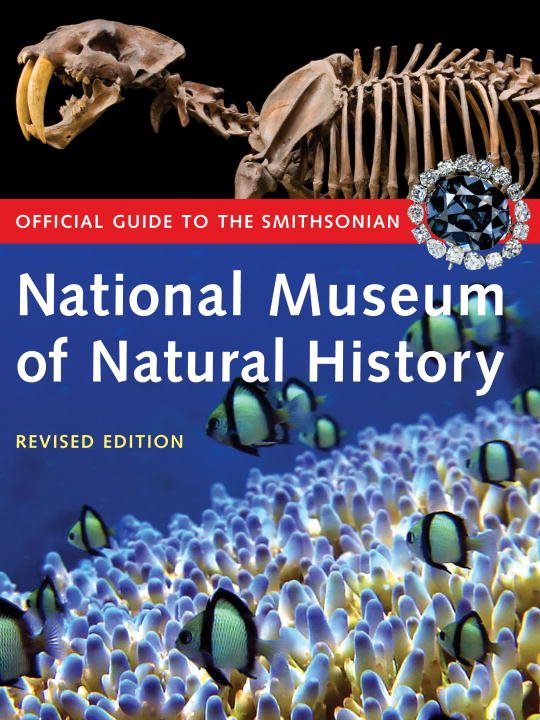 Official Guide To The Smithsonian National Museum Of Natural