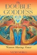 Double Goddess : Women Sharing Power