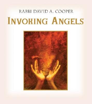 Invoking Angels: For Blessings, Protection, and Healing [With CD Audio]