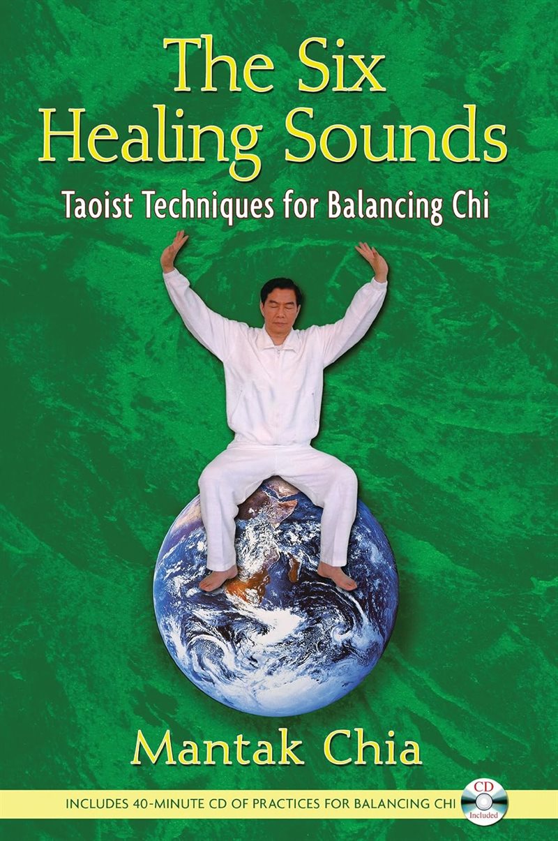 Six healing sounds - taoist techniques for balancing chi