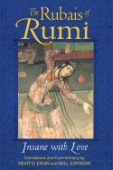 Rubais Of Rumi : Insane With Love
