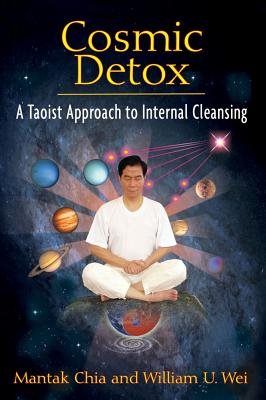 Cosmic detox - a taoist approach to internal cleansing