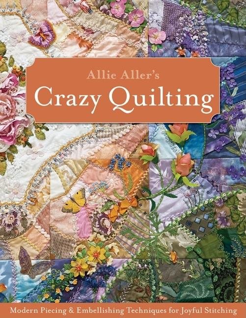 Allie Allers Crazy Quilting: