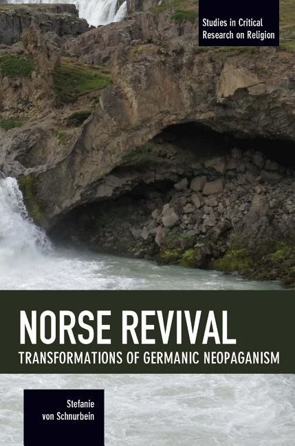 Norse revival: transformations of germanic neopaganism - studies in critica