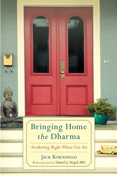 Bringing home the dharma - awakening right where you are