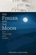 Finger and the moon - zen teachings and koans