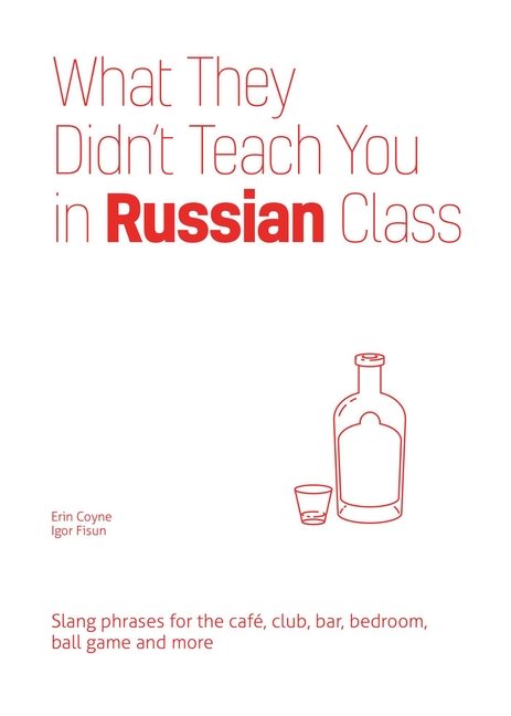 What They Didnt Teach You In Russian Class