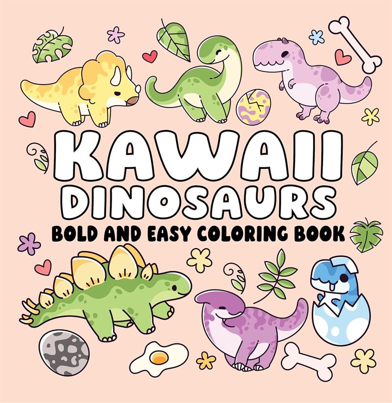 Kawaii Dinosaurs Bold and Easy Coloring Book