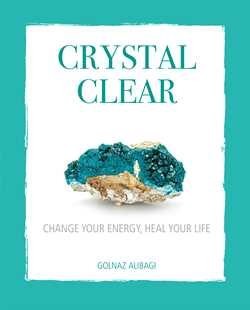 Crystal clear - change your energy, heal your life