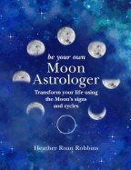 Be Your Own Moon Astrologer