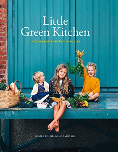 The Green Kitchen: Delicious and Healthy Vegetarian Recipes for Every Day