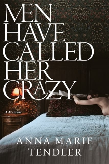 Men Have Called Her Crazy