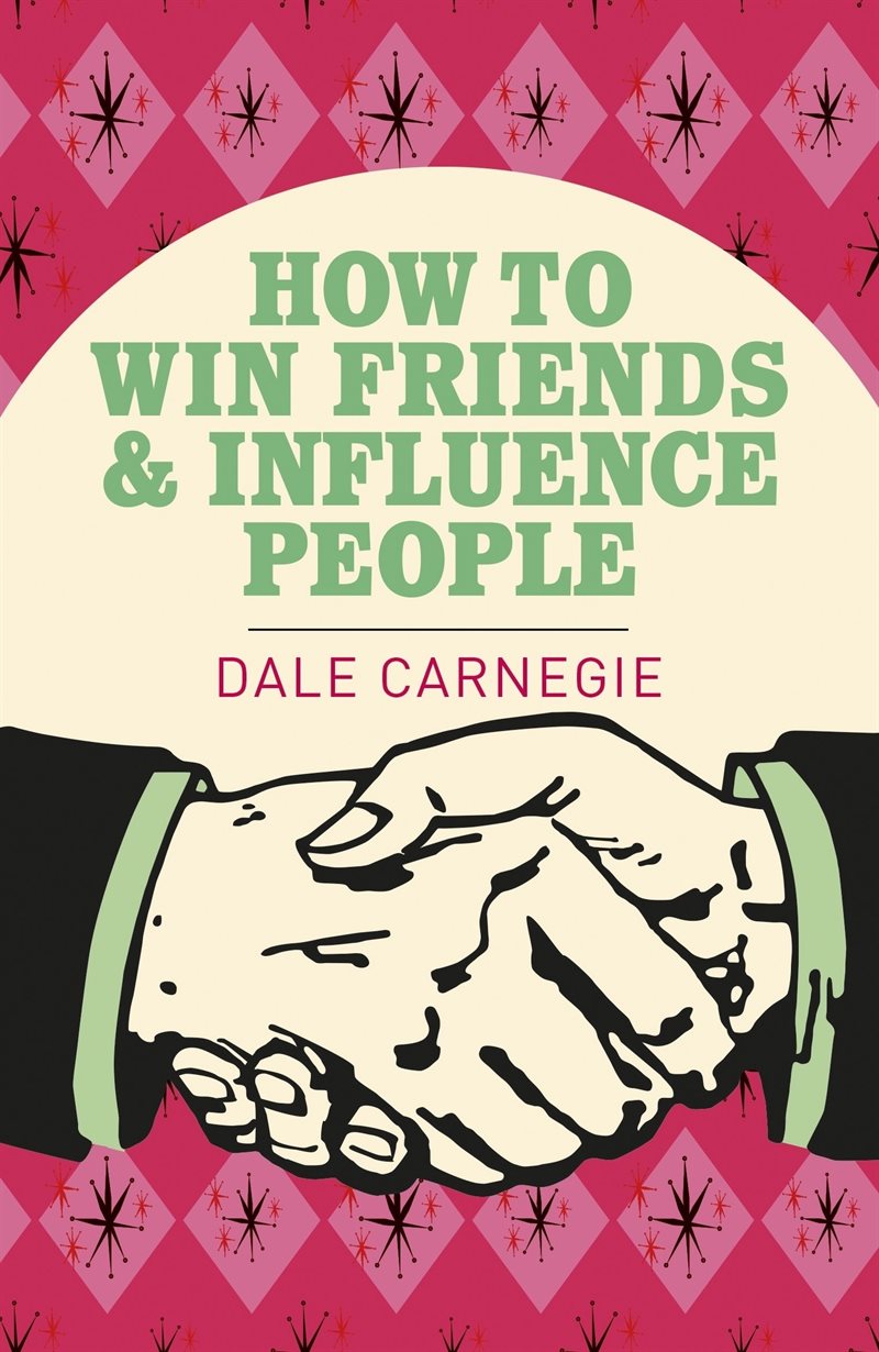 How to Win Friends and Influence People