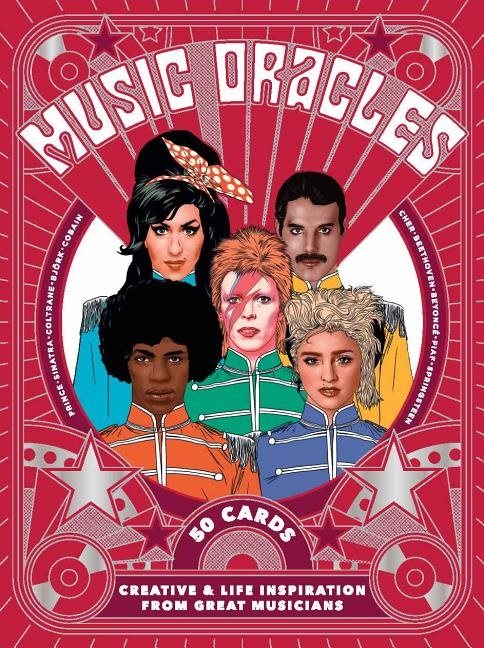 Music Oracles : Creative And Life Inspiration From 50 Musical Icons