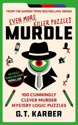 Murdle: Even More Killer Puzzles