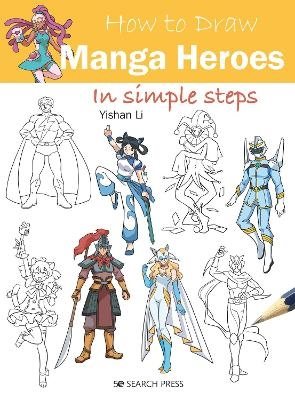 How to Draw: Manga Heroes