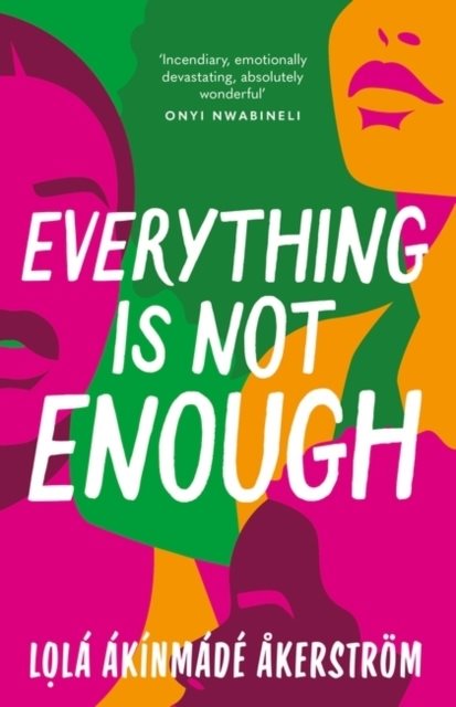 Everything is Not Enough