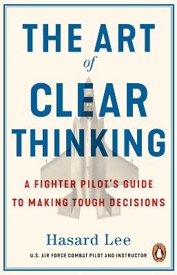 The Art of Clear Thinking
