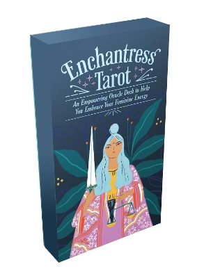 Enchantress Tarot: An Empowering Oracle Deck to Help You Embrace Your Feminine Energy