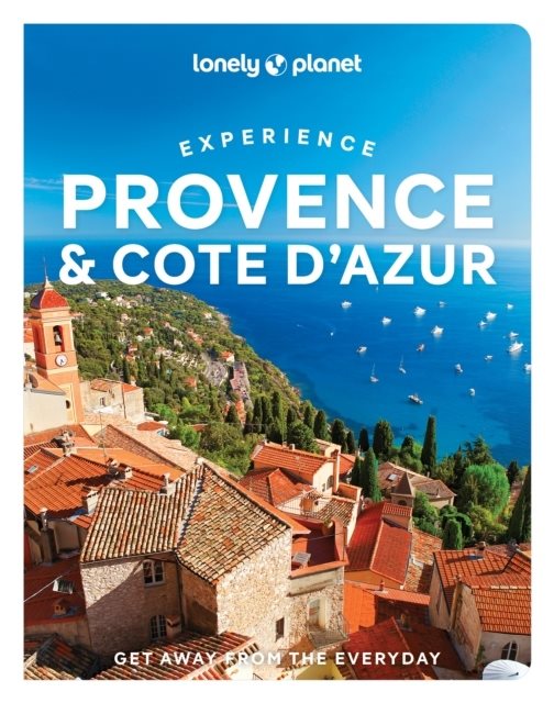 Lonely Planet Experience Provence & the Cote d