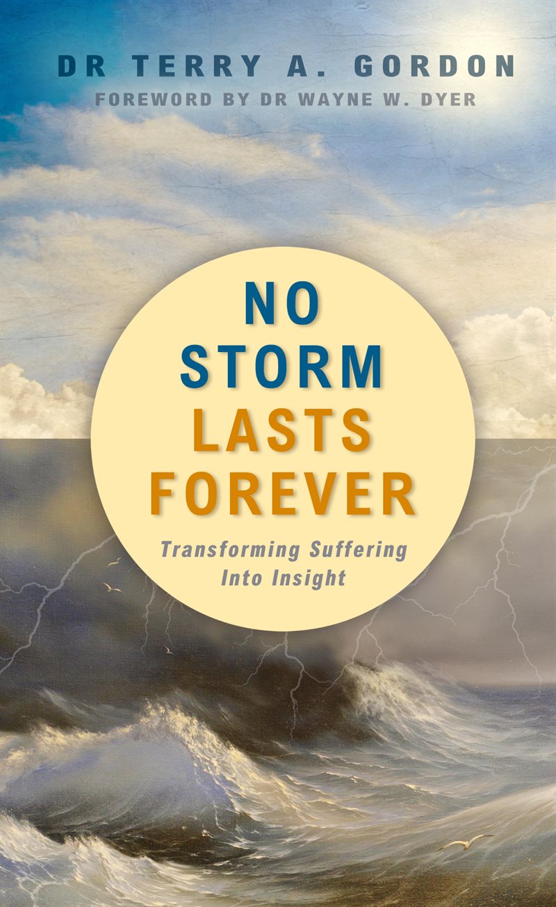 No Storm Lasts Forever : Transforming Suffering into Insight