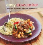 Easy slow cooker - fuss-free food from your slow cooker