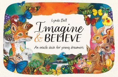 Imagine & Believe: An oracle deck for young dreamers