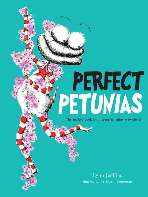 Perfect petunias - the perfect book for little perfectionists everywhere!