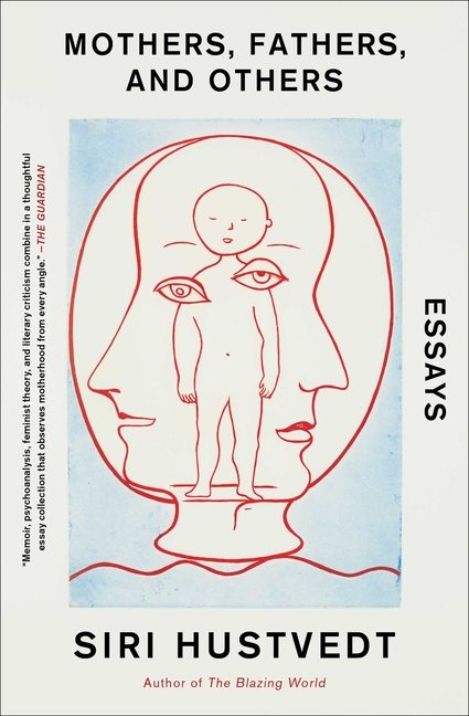 Mothers, Fathers, And Others : New Essays*