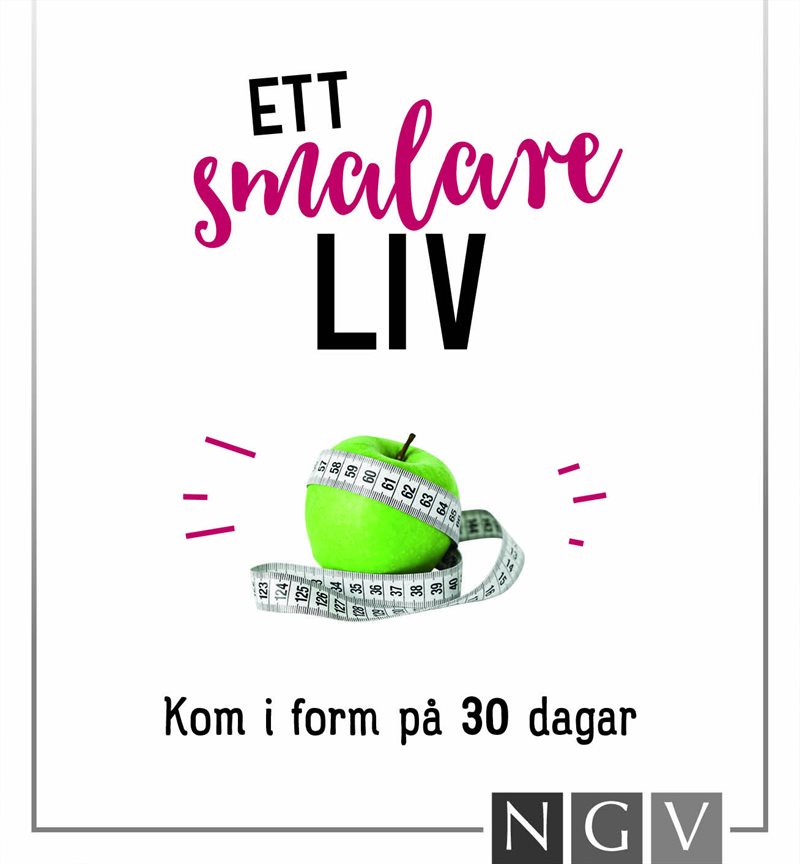 Ett smalare liv : kom i form på 30 dagar