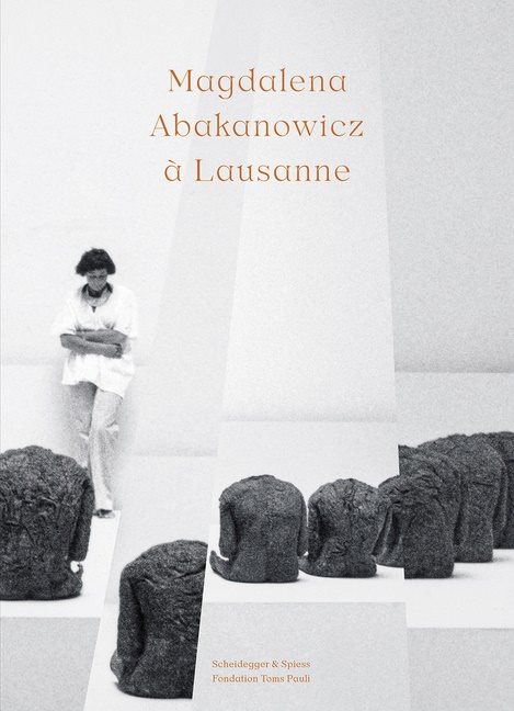 Magdalena Abakanowicz À Lausanne