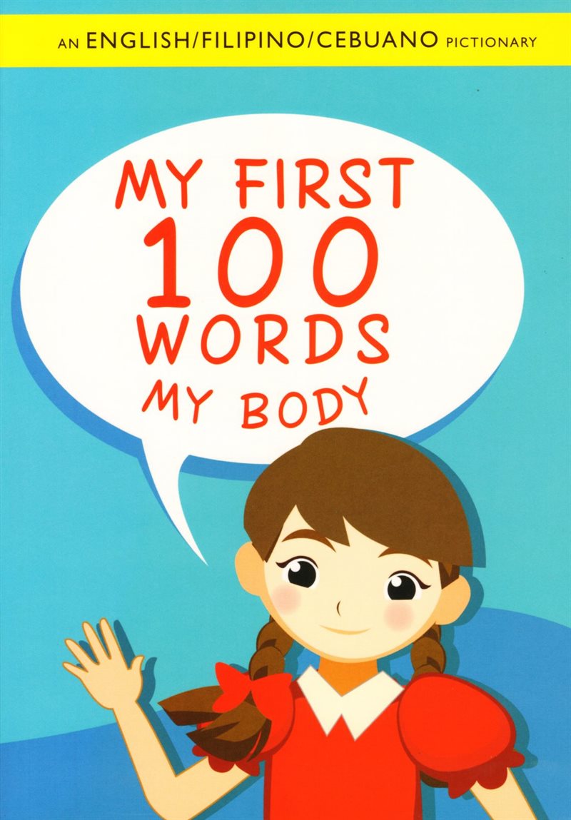 My First 100 Words: My Body (Engelska, English/Filipino/Cebuano)