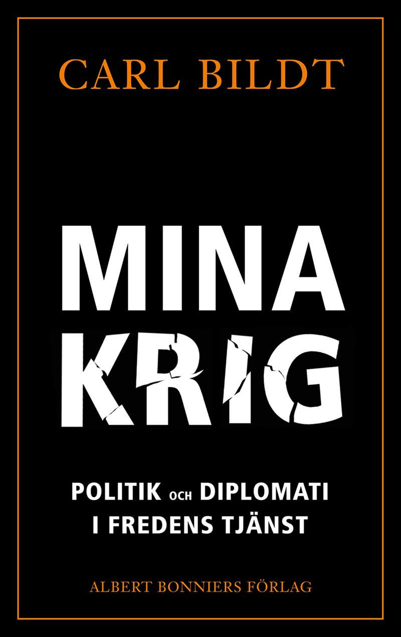 Mina krig : politik och diplomati i fredens tjänst