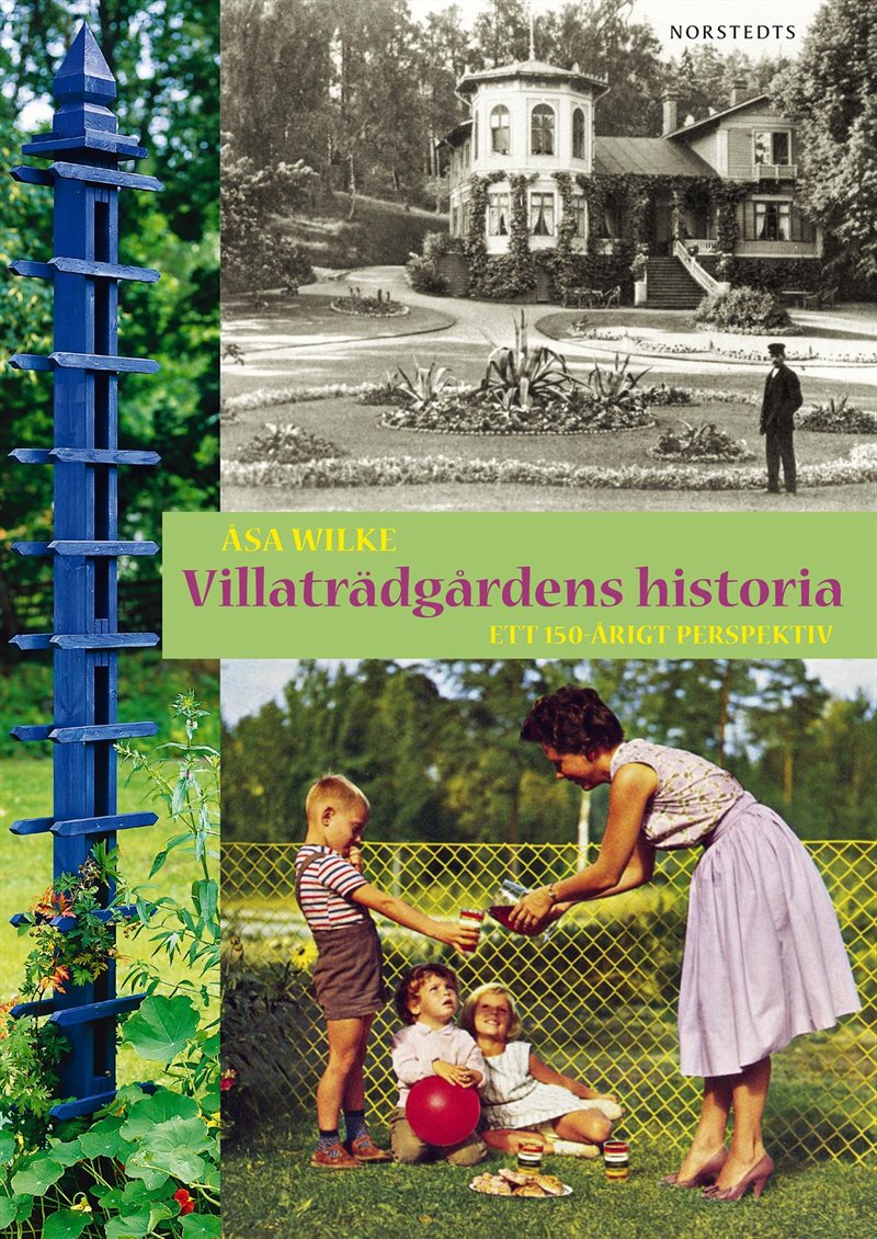 Villaträdgårdens historia : ett 150-årigt perspektiv