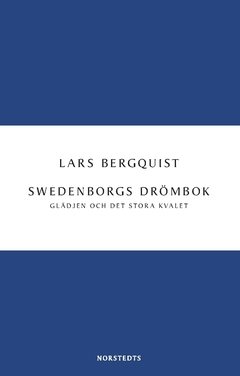 Swedenborgs drömbok : Glädjen och det stora kvalet