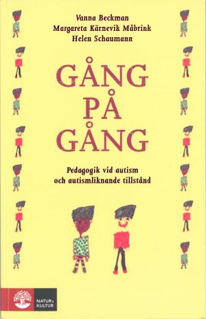 Gång på gång : Pedagogik vid autism och autismliknande tillstånd