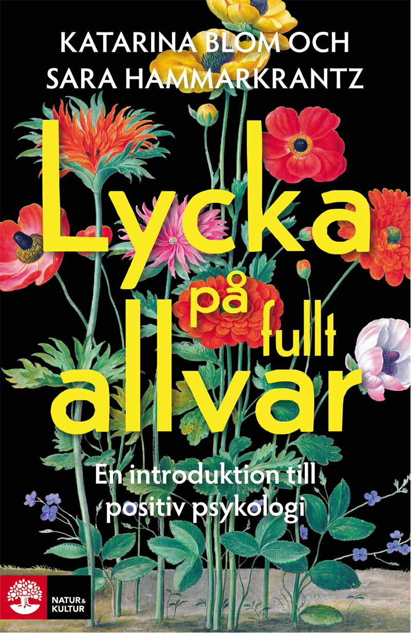 Lycka på fullt allvar : en introduktion till positiv psykologi