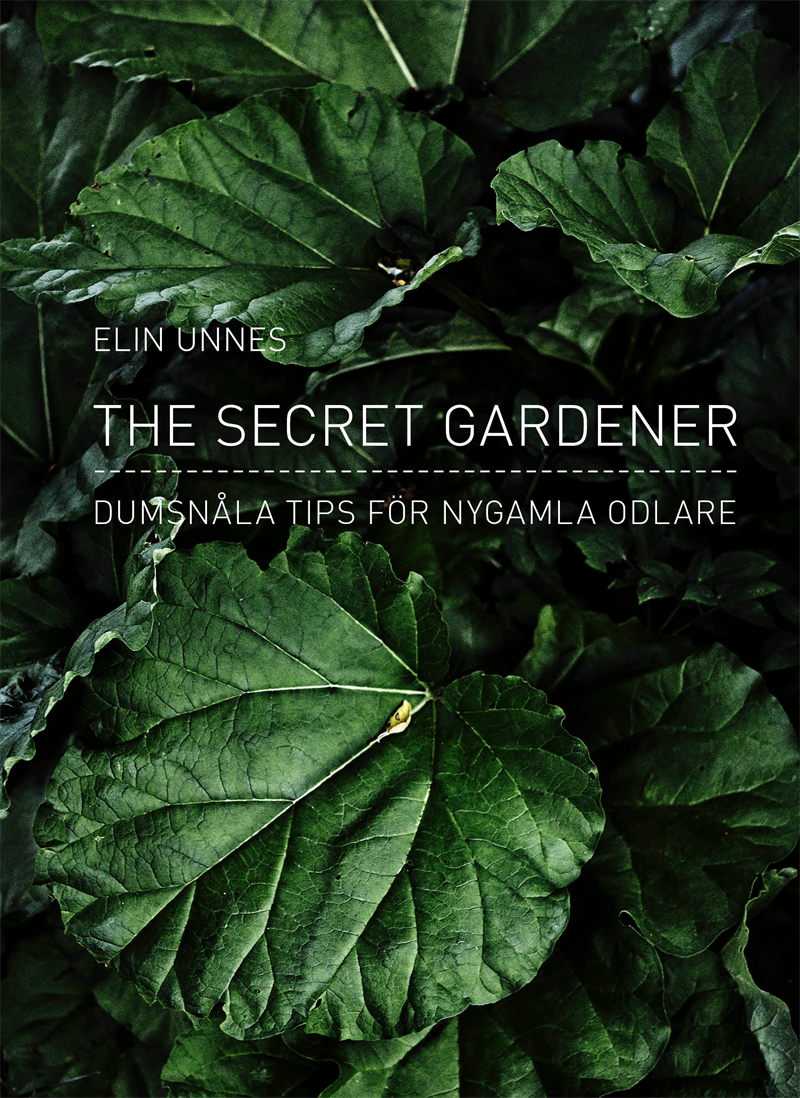 The secret gardener : dumsnåla tips för nygamla odlare