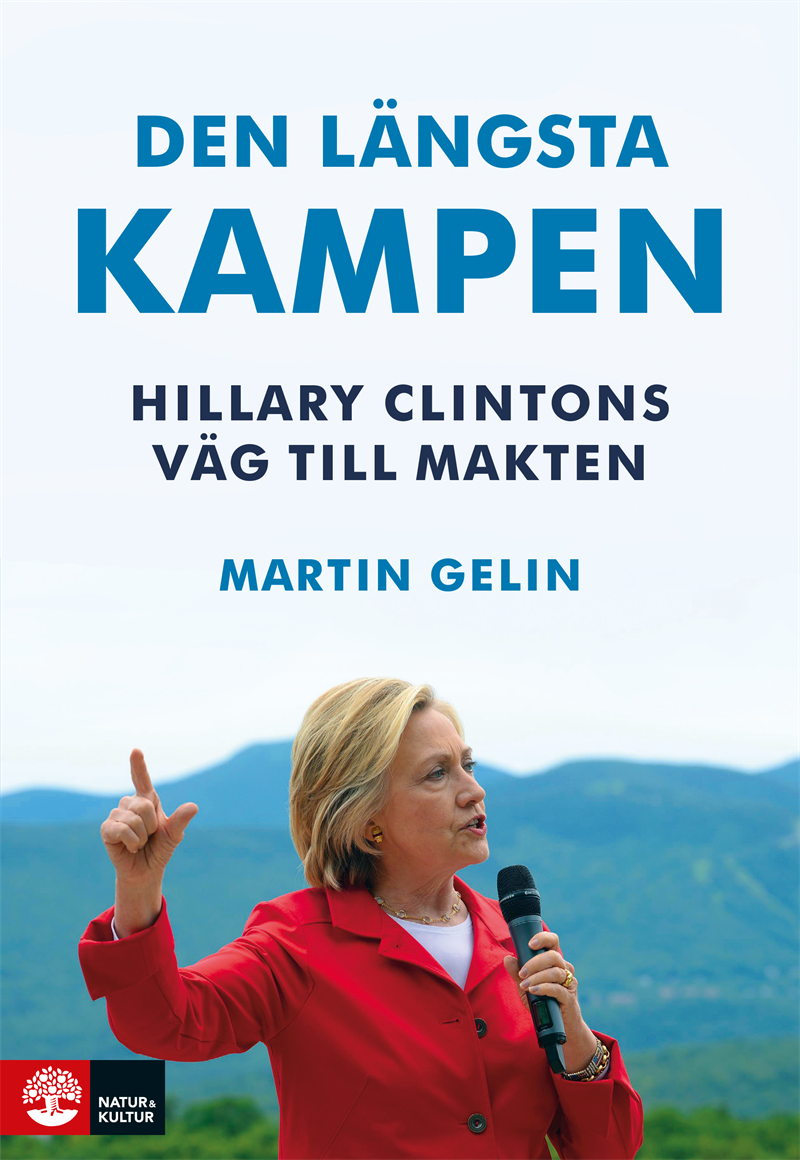 Den längsta kampen : Hillary Clintons väg till makten