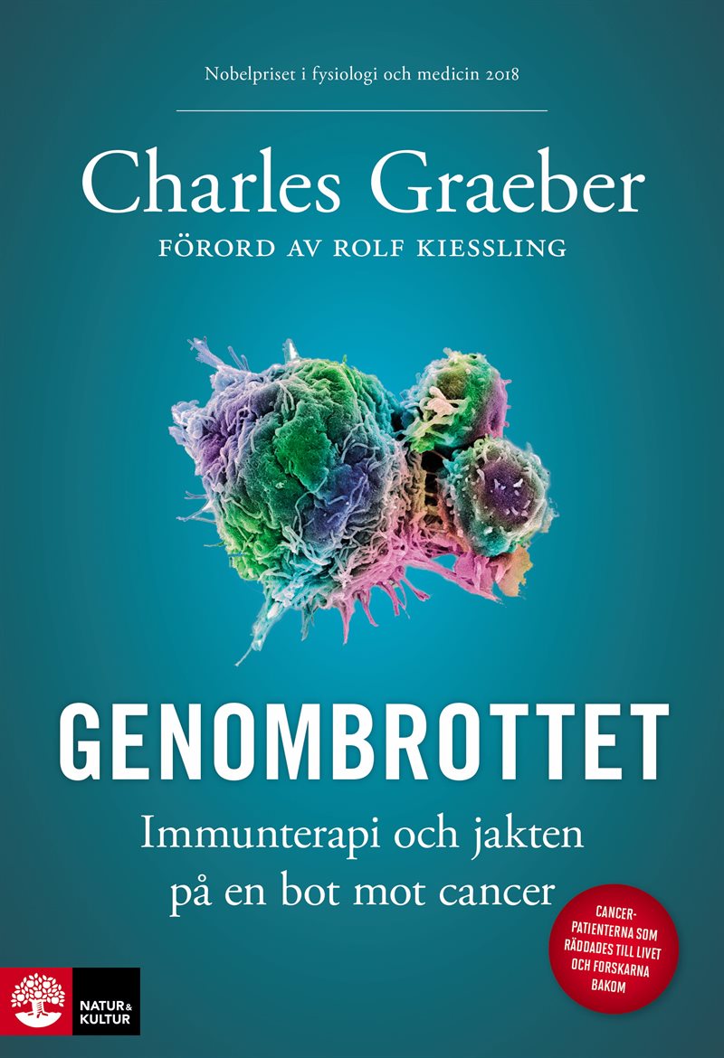 Genombrottet : Immunterapi och jakten på en bot mot cancer